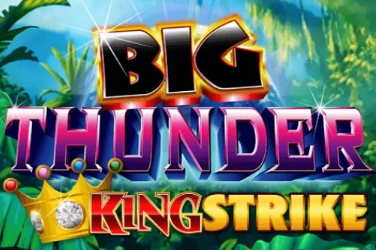 Big Thunder King Strike
