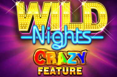 Wild Nights Crazy Feature