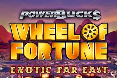 PowerBuck$ Wheel Of Fortune Exotic Far East