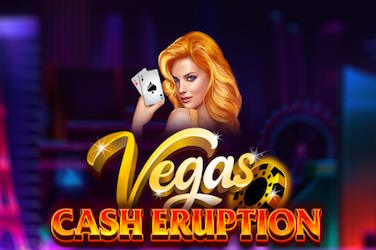 Cash Eruption Vegas