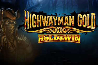 Highwayman Gold Hold & Win