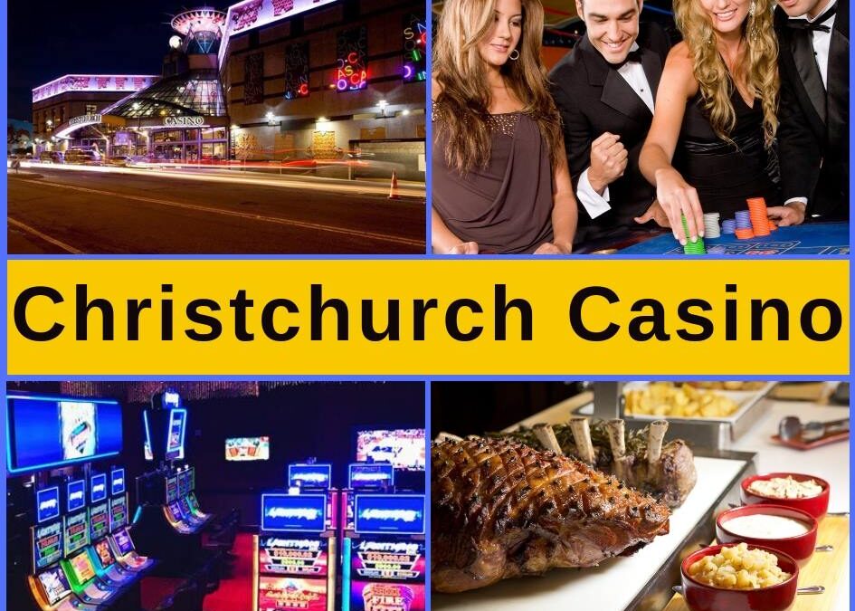 Christchurch Casino – Bars, Restaurant Menus, Entertainment & Pokies Gaming